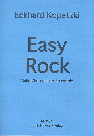 Easy Rock für Mallet-Percussion-Ensemble  (3-5 Spieler)  Partitur und Stimmen