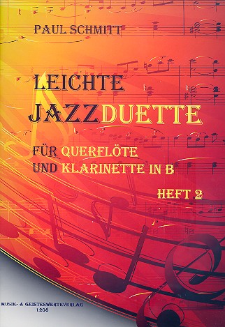 Leichte Jazzduette Band 2: für Flöte und  Klarinette  Spielpartitur