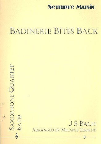Badinerie bites back for 4 saxophones&nbsp;&nbsp;(SATBar)&nbsp;&nbsp;score and parts