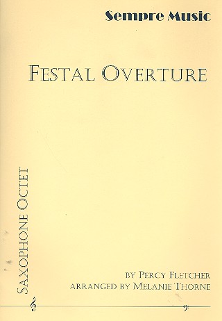 Festal Overture for 8 saxophones&nbsp;&nbsp;(SAAATTTBar)&nbsp;&nbsp;score and parts