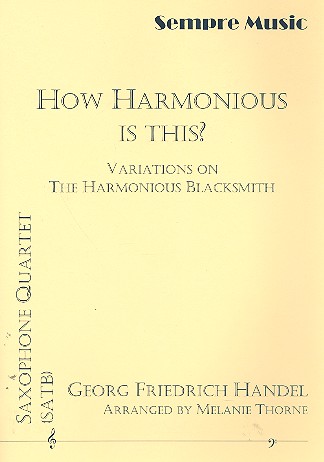 How harmonious is this for 4 saxophones&nbsp;&nbsp;(SATBar)&nbsp;&nbsp;score and parts