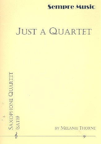 Just a Quartet for 4 saxophones (SATBar)&nbsp;&nbsp;score and parts&nbsp;&nbsp;