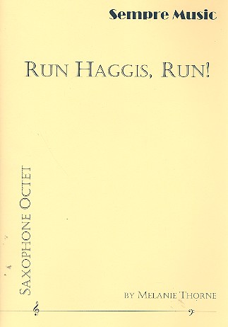 Run Haggis run for 8 saxophones&nbsp;&nbsp;(SSAATTBarBar)&nbsp;&nbsp;score and parts