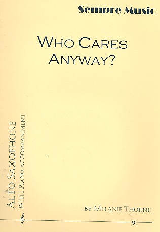 Who cares anyway (+CD) for saxophone&nbsp;&nbsp;and piano&nbsp;&nbsp;