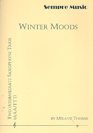 Winter Moods for 3 saxophones&nbsp;&nbsp;(AAA/TTT)&nbsp;&nbsp;score and parts