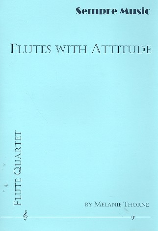 Flutes with Attitude for 4 flutes&nbsp;&nbsp;score and parts&nbsp;&nbsp;