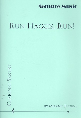Run Haggis run for 6 clarinets (EsBBBAltBass)&nbsp;&nbsp;score and parts&nbsp;&nbsp;