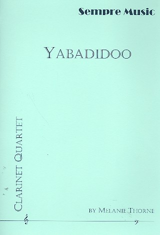 Yabadidoo for 4 clarinets&nbsp;&nbsp;score and parts&nbsp;&nbsp;