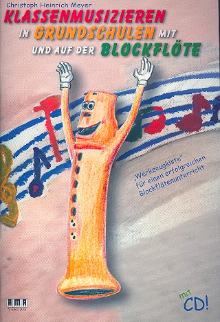 Klassenmusizieren in Grundschulen mit und auf der Blockflöte (+CD)    
