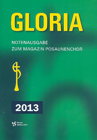 Gloria 2013 &nbsp;&nbsp;für Posaunenchor&nbsp;&nbsp;Spielpartitur