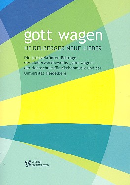 Gott wagen - Heidelberger neue Lieder&nbsp;&nbsp;für gem Chor (z.T. mit Instrumenten)&nbsp;&nbsp;Klavierauszug