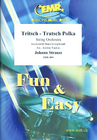 Tritsch-Tratsch-Polka for string orchestra&nbsp;&nbsp;(keyboard and drum set ad lib)&nbsp;&nbsp;score and parts