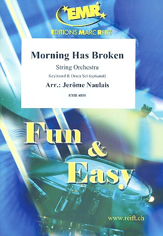 Morning has broken for string orchestra&nbsp;&nbsp;(keyboard and drum set ad lib)&nbsp;&nbsp;score and parts