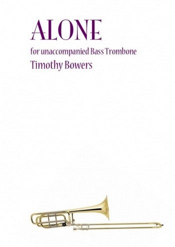 Alone  for unaccompanied bass trombone  