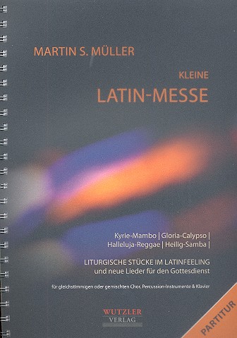 Kleine Latin-Messe  für gem Chor und Instrumente  Partitur