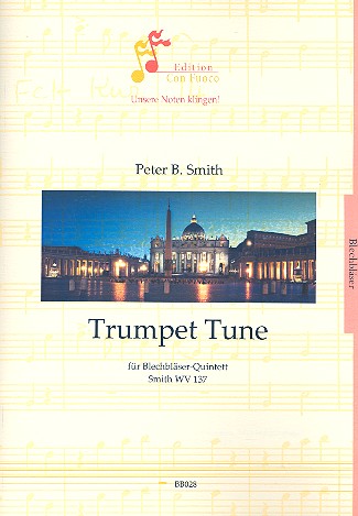 Trumpet Tune SmithWV137&nbsp;&nbsp;für 2 Trompeten, Horn, Posaune und Tuba&nbsp;&nbsp;Partitur und Stimmen