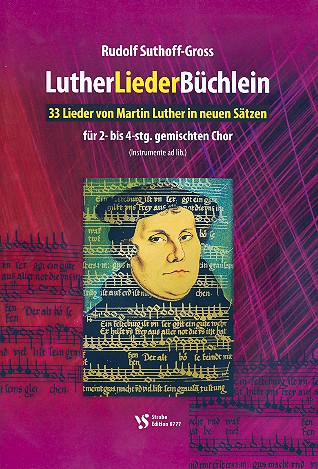 Luther-Lieder-Büchlein für gem Chor  a cappella (Instrumente ad lib)  Partitur