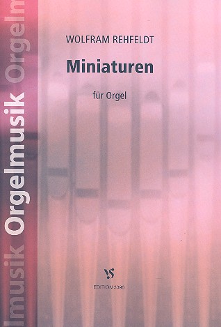 Miniaturen&nbsp;&nbsp;für Orgel&nbsp;&nbsp;