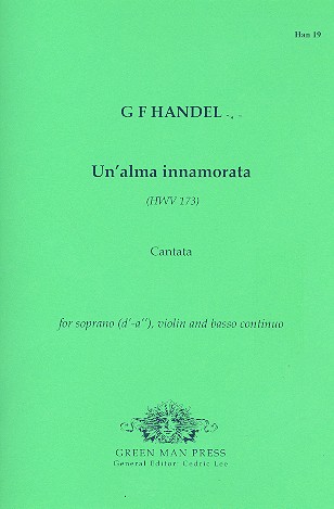 Un' alma innamorata HWV173 for&nbsp;&nbsp;soprano, violin and Bc&nbsp;&nbsp;score and parts (Bc realized)