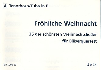 Fröhliche Weihnacht für 4 Blechbläser&nbsp;&nbsp;4. Stimme in B (Tenorhorn/Posaune/Tuba in B)&nbsp;&nbsp;Violinschlüssel
