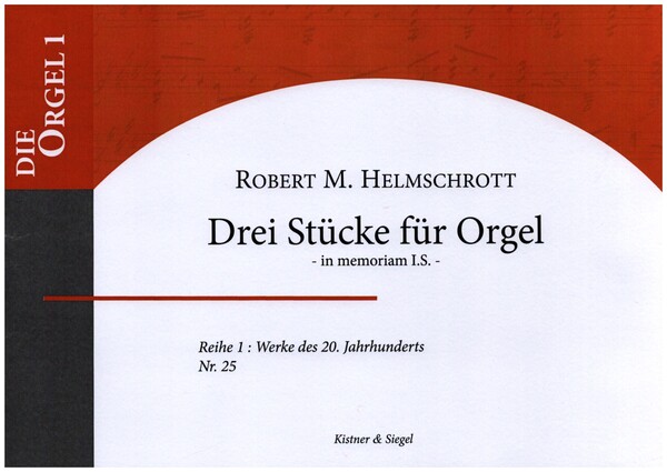 3 Stücke in memoriam I.S.  für Orgel  