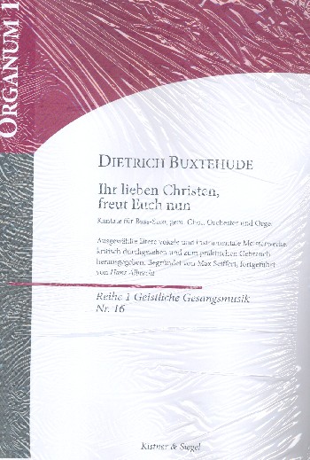 Ihr lieben Christen freut euch nun für Bass,  gem Chor, Orchester und Orgel  Partitur und Stimmen