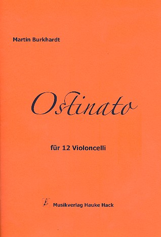 Ostinato  für 12 Violoncelli  Partitur und Stimmen