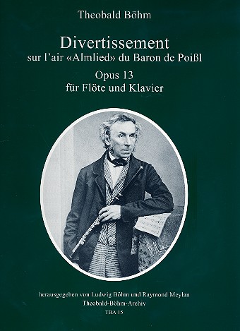 Divertissement sur l'air Almlied du Baron  de Poissl op.13 für Flöte und Klavier  