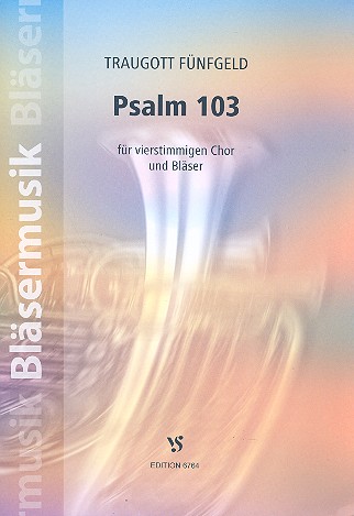 Psalm 103  für gem Chor und Bläser  Partitur