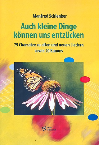 Auch kleine Dinge können uns entzücken&nbsp;&nbsp;für gem Chor a cappella&nbsp;&nbsp;Partitur