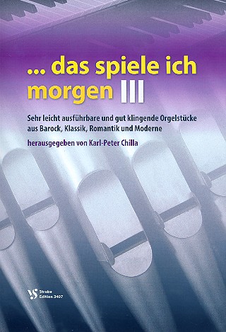 Das spiele ich morgen Band 3 &nbsp;&nbsp;für Orgel&nbsp;&nbsp;