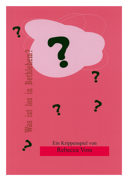 Was ist los in Bethlehem für Darsteller,&nbsp;&nbsp;Kinderchor und Instrumente&nbsp;&nbsp;Textheft/Chorpartitur