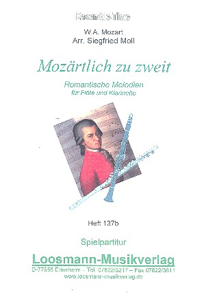 Mozärtlich zu zweit&nbsp;&nbsp;für Flöte und Klarinette&nbsp;&nbsp;Spielpartitur