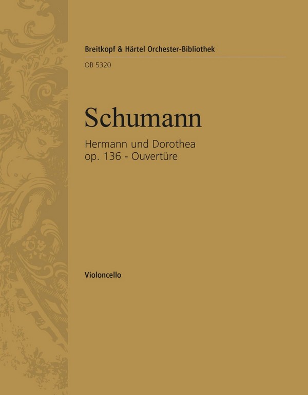 Ouvertüre zu Hermann und Dorothea op.136&nbsp;&nbsp;für Orchester&nbsp;&nbsp;Violoncello