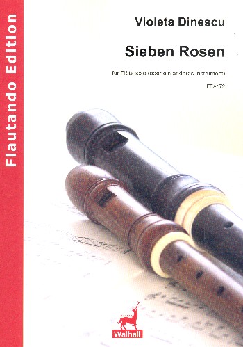 Sieben Rosen  für Flöte (Instrument)  