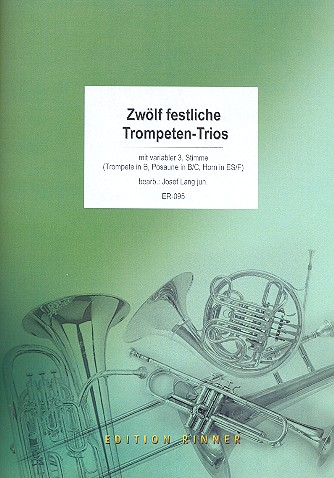 12 festliche Trompeten-Trios  für 3 Trompeten (2 Trompeten und Posaune/Horn)  Partitur und Stimmen
