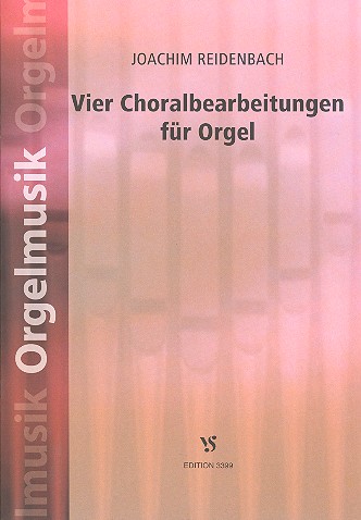 4 Choralbearbeitungen&nbsp;&nbsp;für Orgel&nbsp;&nbsp;