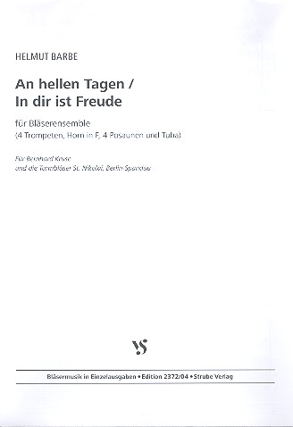 An hellen Tagen / In dir ist Freude &nbsp;&nbsp;für 4 Trompeten, Horn in F, 4 Posaunen und Tuba&nbsp;&nbsp;Partitur und Stimmen