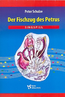 Der Fischzug des Petrus &nbsp;&nbsp;für Darsteller, Soli, Gemeinde und Instrumente&nbsp;&nbsp;Noten-/Textheft mit Aufführungshinweisen