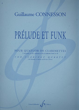 Prélude et Funk pour 4 clarinettes&nbsp;&nbsp;(BBABass)&nbsp;&nbsp;partition et parties