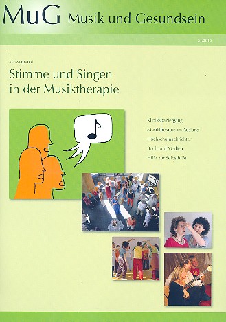 Musik und Gesundsein Band 21/2012  Stimme und Singen in der Musiktherapie  