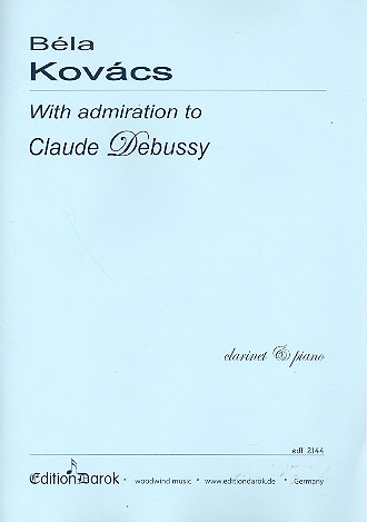 With Admiration to Claude Debussy  for clarinet and piano  