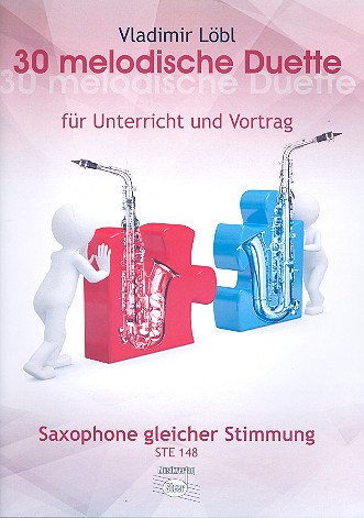 30 melodische Duette für 2 Saxophone  gleicher Stimmung  Spielpartitur