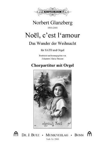 Noel c'est l'amour&nbsp;&nbsp;für gem Chor und Orgel&nbsp;&nbsp;Partitur (dt/frz)
