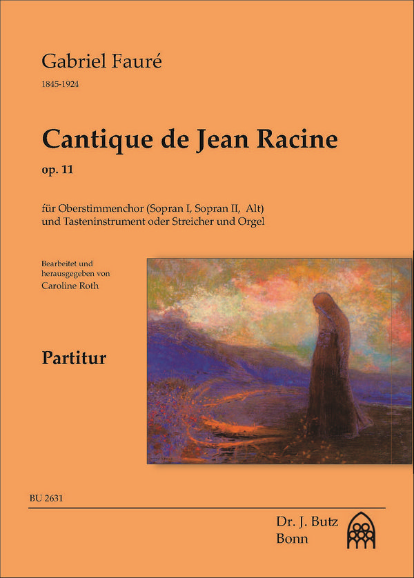 Cantique de Jean Racine op.11 für Frauenchor&nbsp;&nbsp;(Kinderchor) und Orgel (Streicher ad lib)&nbsp;&nbsp;Partitur (dt/frz)