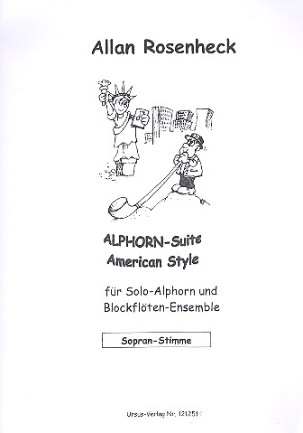 Alphorn-Suite american Style für Alphorn in F  (Tenorsaxophon) und Blockflöten-Ensemble  Sopranblockflöte