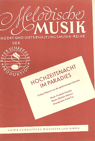 Hochzeitsnacht im Paradies - Tanz-Potpourri:&nbsp;&nbsp;für Salonorchester&nbsp;&nbsp;Direktion und Stimmen