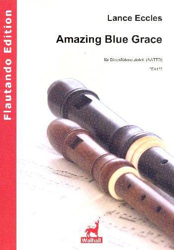 Amazing blue Grace  für 5 Blockflöten (AATTB)  Partitur und Stimmen