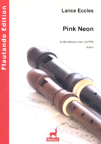 Pink Neon  für 5 Blockflöten (AATTB)  Partitur und Stimmen