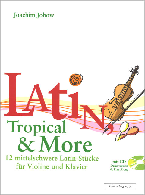 Latin, Tropical and more (+CD) für Violine  und Klavier  